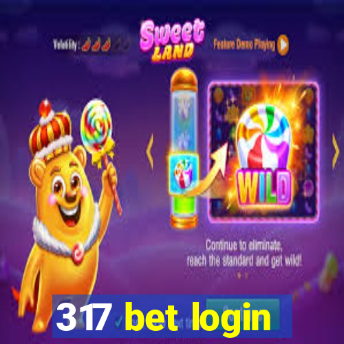 317 bet login